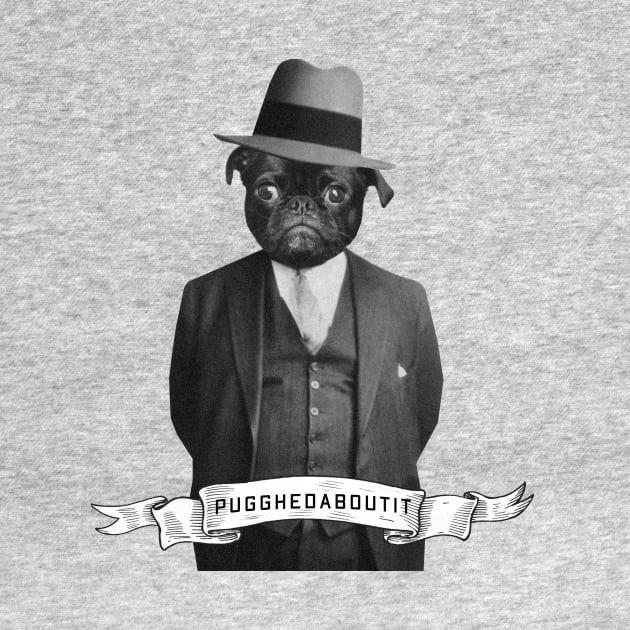 Pugghedaboutit by SCL1CocoDesigns